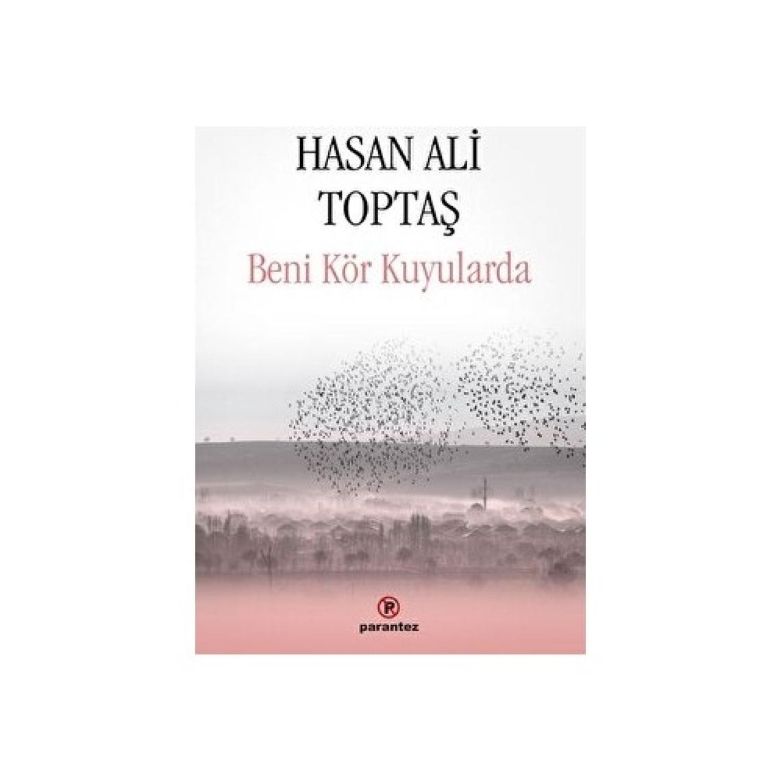 Beni Kör Kuyularda - Hasan Ali Toptaş