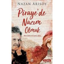 Piraye´De Nazım Olmak - Nazan Arısoy