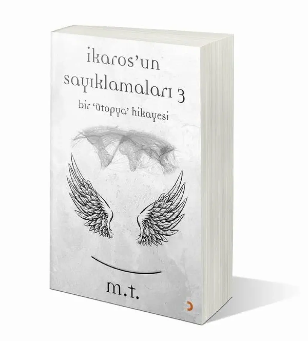 İkaros’un Sayıklamaları -3 - M.T