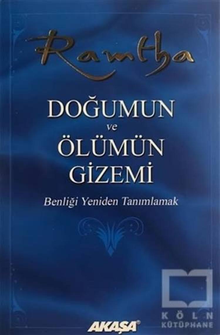 Doğumun ve Ölümün Gizemi - Ramtha