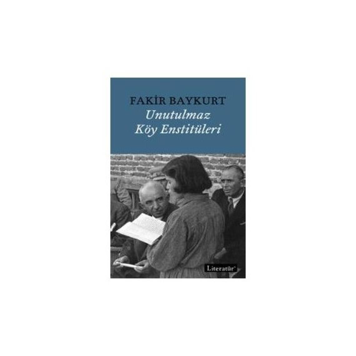 Unutulmaz Köy Enstitüleri-Fakir Baykurt