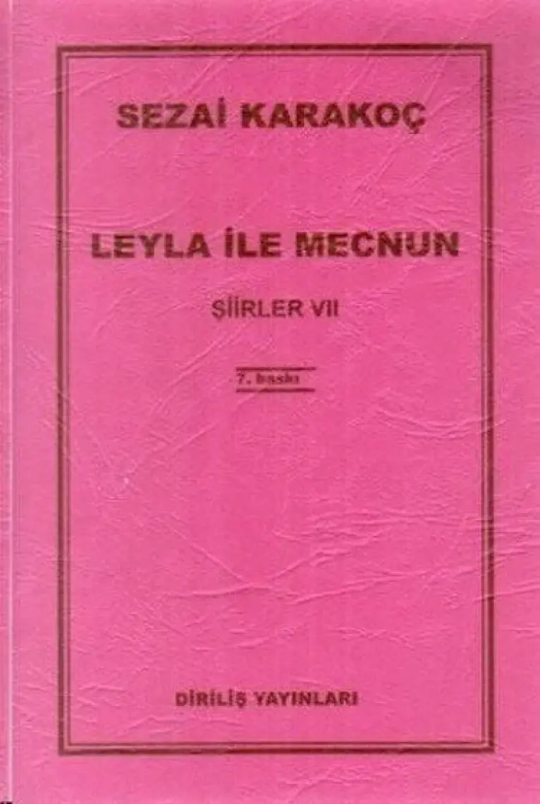 Leyla ile Mecnun - Şiirler 7 - Sezai Karakoç