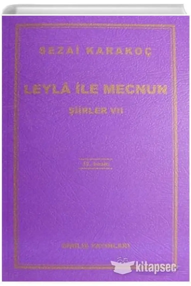Leyla ile Mecnun - Şiirler 7 - Sezai Karakoç