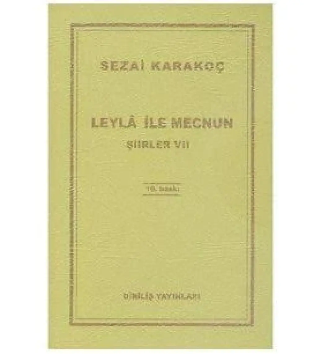 Leyla ile Mecnun - Şiirler 7 - Sezai Karakoç