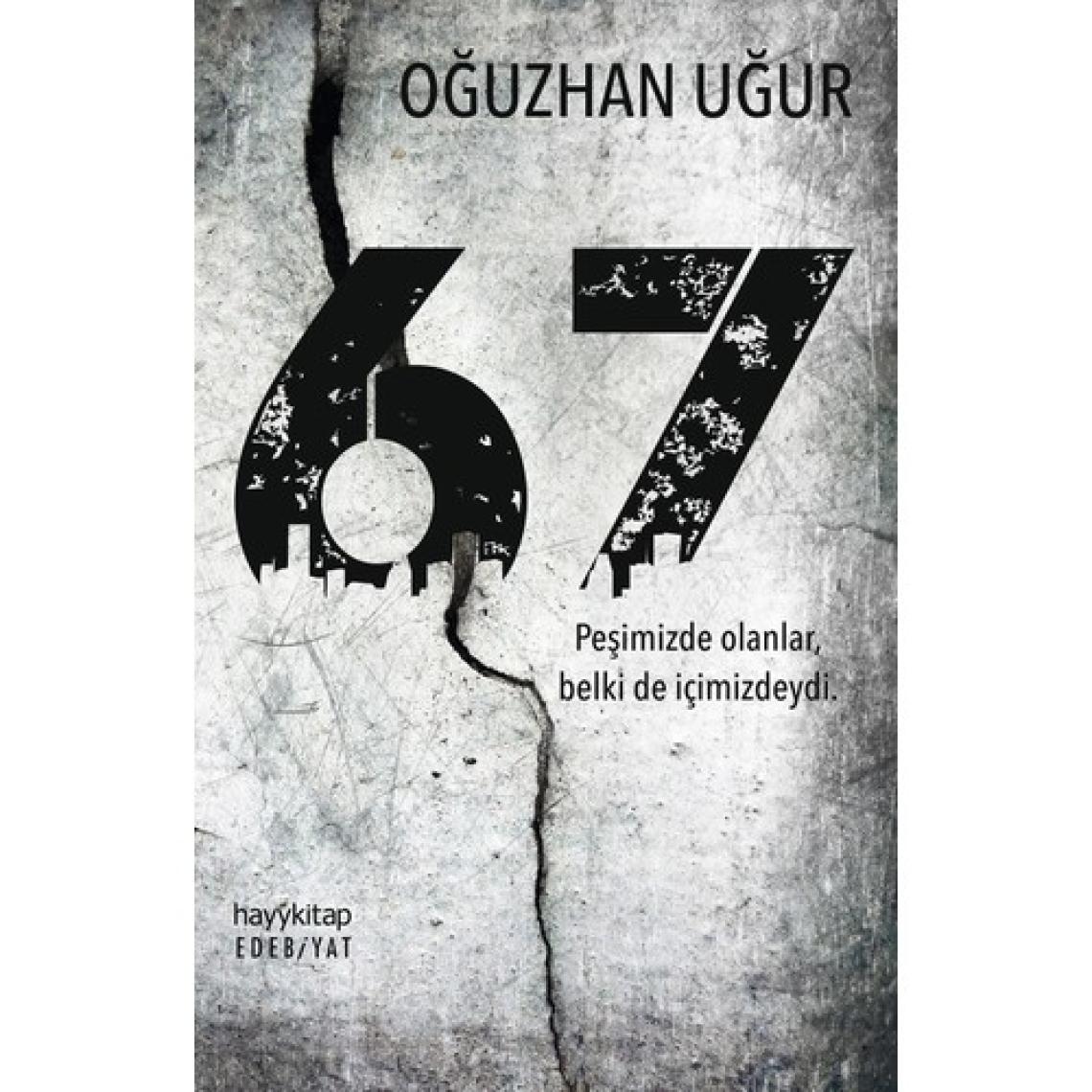 67 Peşimizde Olanlar, Belki De İçimizdeydi! - Oğuzhan Uğur