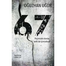 67 Peşimizde Olanlar, Belki De İçimizdeydi! - Oğuzhan Uğur