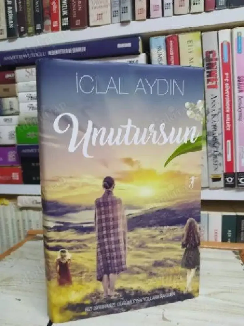 Unutursun - Ciltli - İclal Aydın