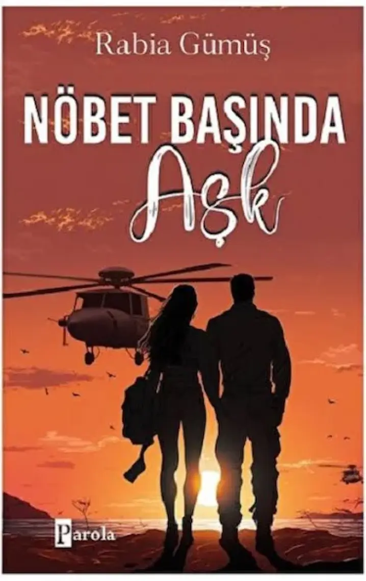 Nöbet Başında Aşk - Rabia Gümüş