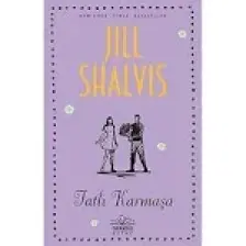 Tatlı Karmaşa - Jill Shalvis