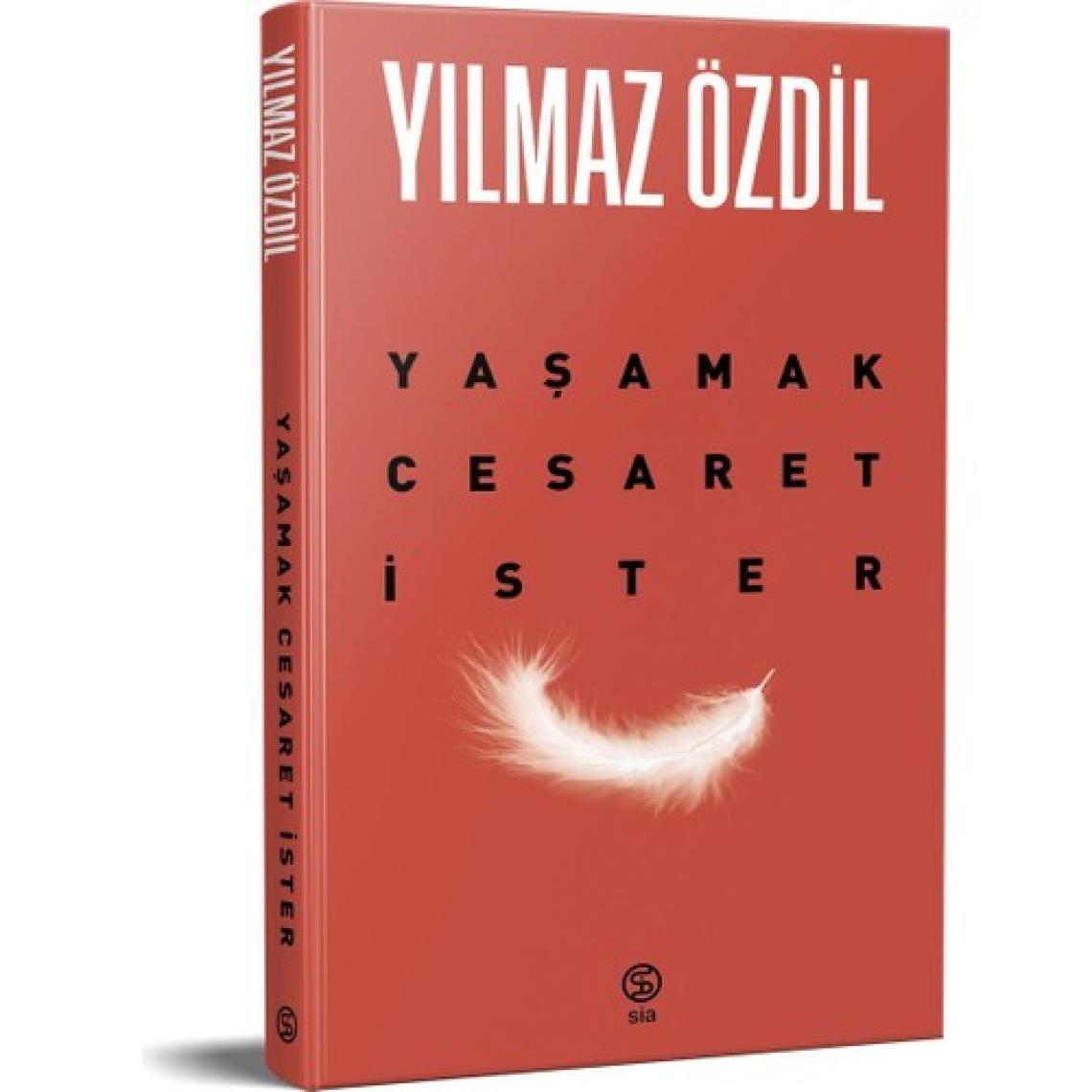 Yaşamak Cesaret İster - Yılmaz Özdil