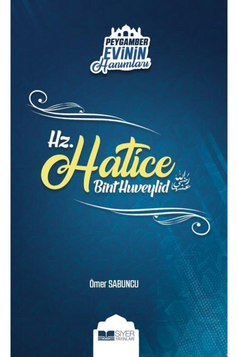 Hz. Hatice Bint Huveylid / Peygamber Evinin Hanımları 1