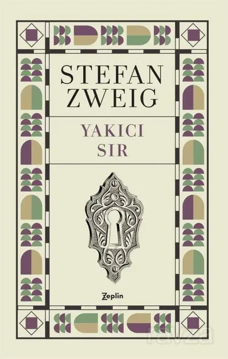 Yakıcı Sır - Stefan Zweig