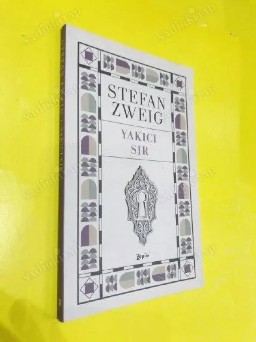 Yakıcı Sır - Stefan Zweig