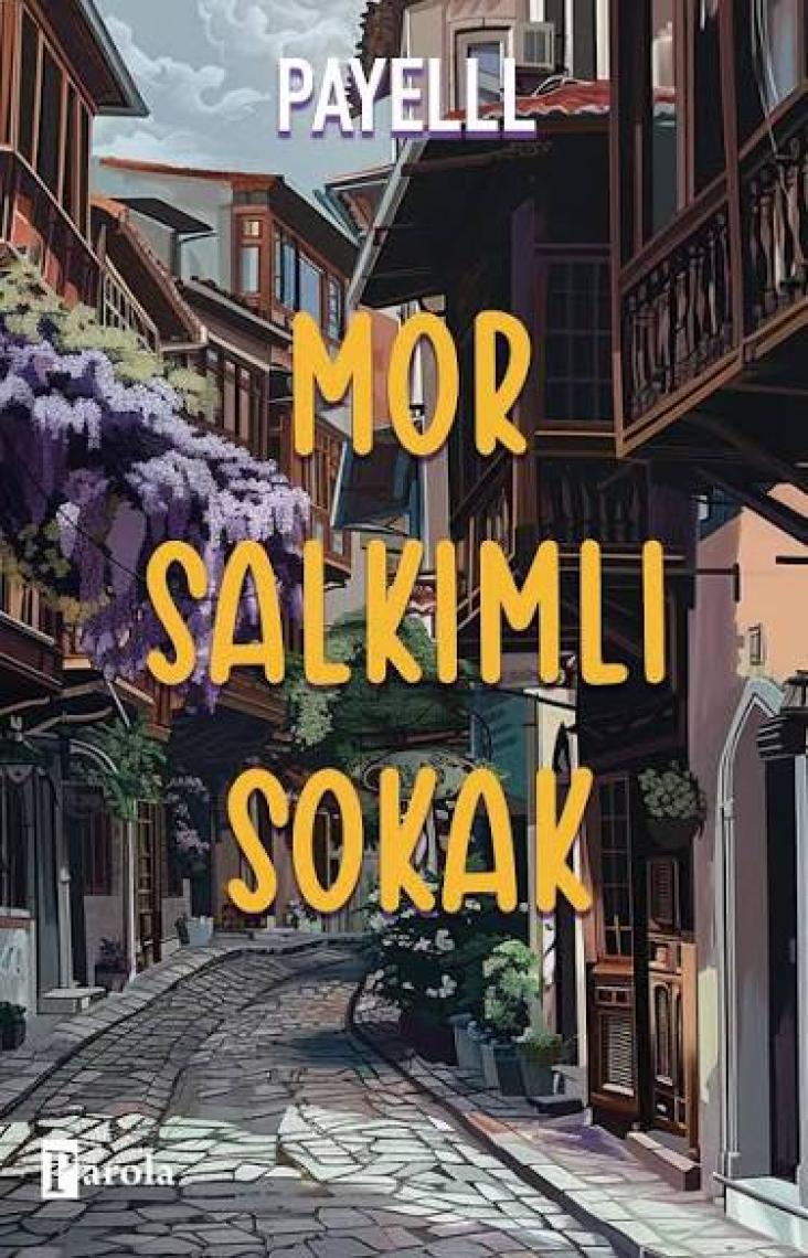 Mor Salkımlı Sokak - Payelll