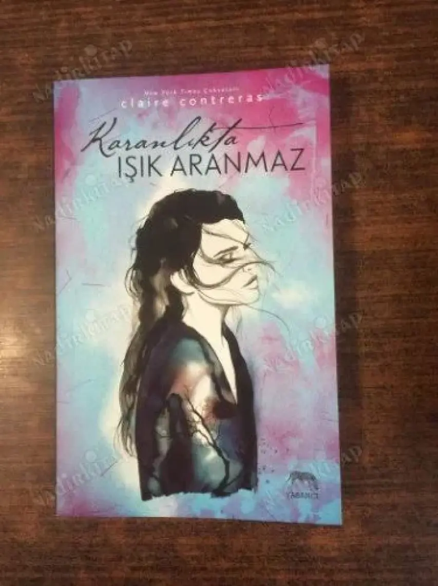 Karanlıkta Işık Aranmaz - Claire Contreras