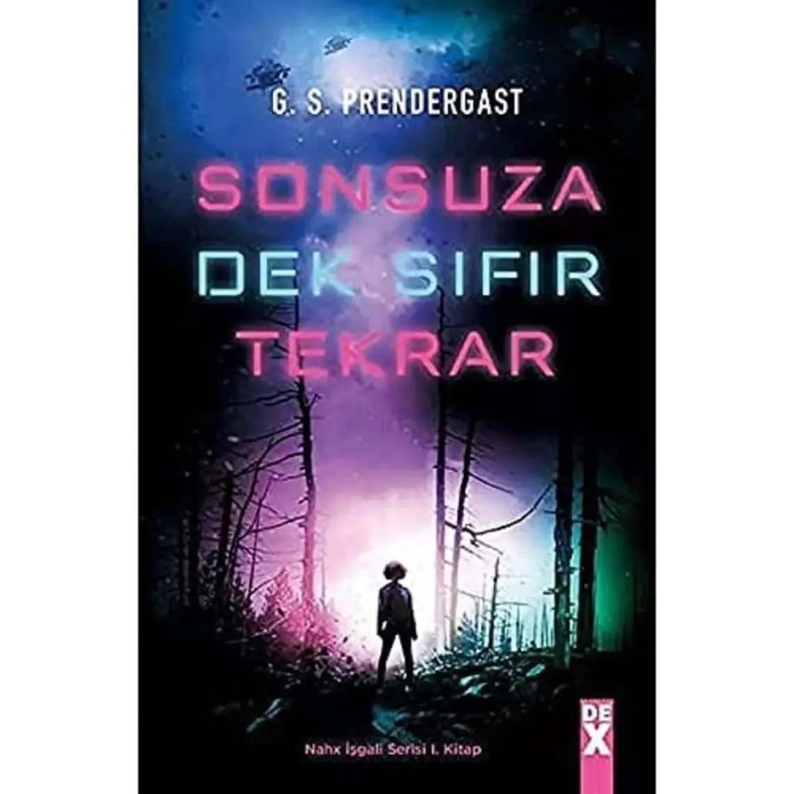 Sonsuza Dek Sıfır Tekrar - G. S. Prendergast