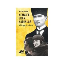 Kemal'e Eren Kadınlar - Fikriye Ile Latife