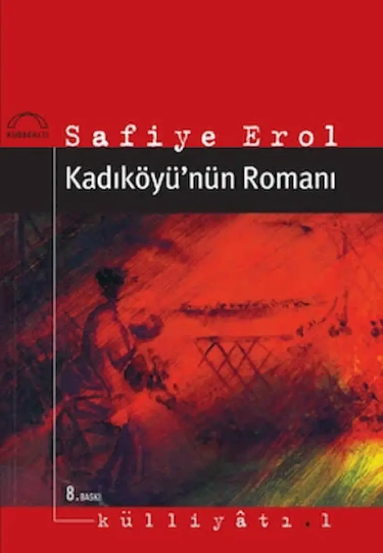 Kadıköyü’Nün Romanı-Safiye Erol