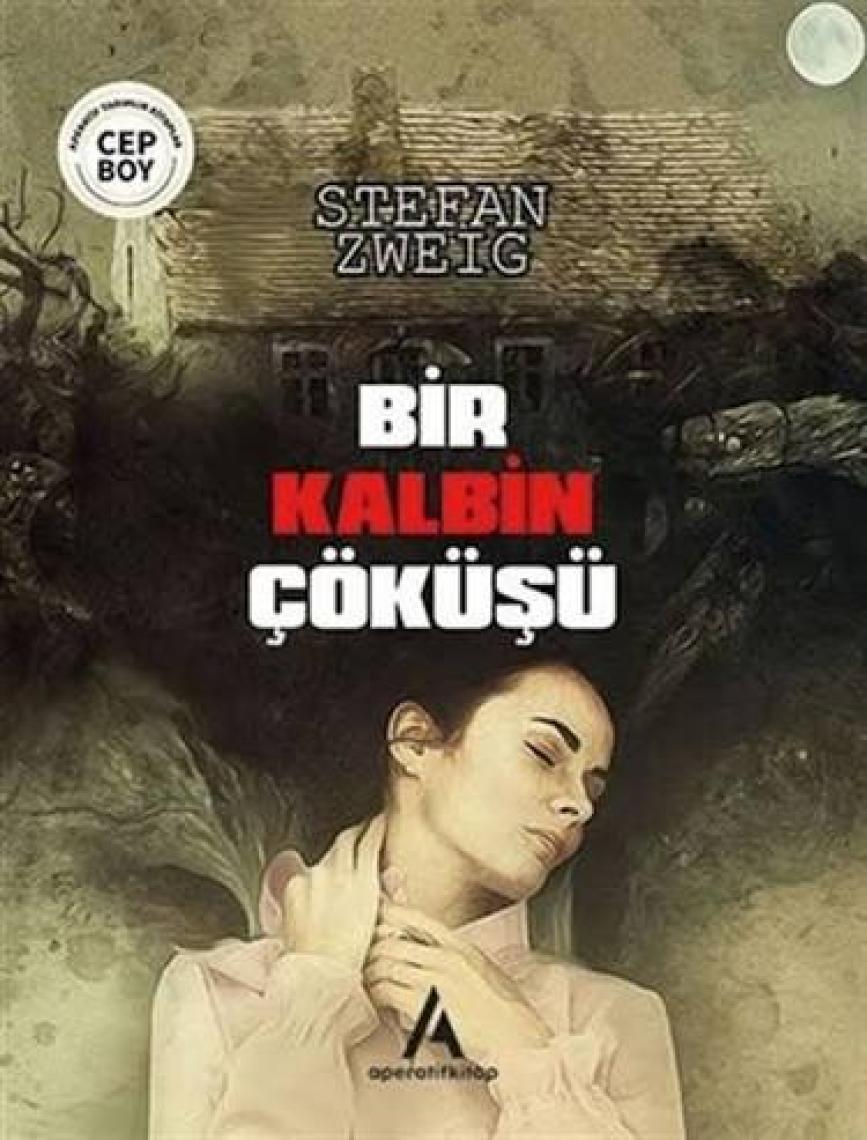 Aperatif Kitap Yayınları Bir Kalbin Çöküşü - Stefan Zweig - Cep Boy Aperatif Tadımlık Kitaplar
