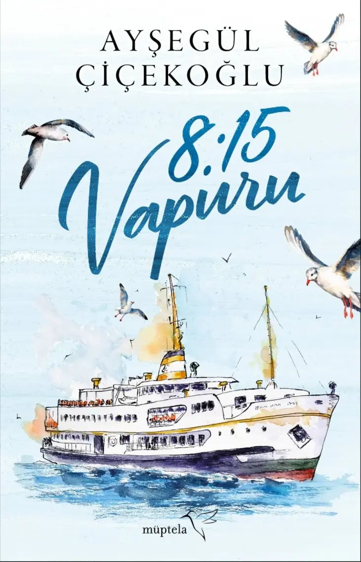 8:15 Vapuru - Ayşegül Çiçekoğlu