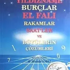 Ansiklopedik Yıldızname Burçlar El Falı Rakamlar Saat'ler ve Büyülerin Çözümleri
