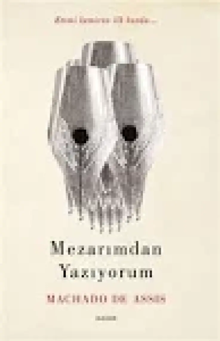 Mezarımdan Yazıyorum - Machado De Assis