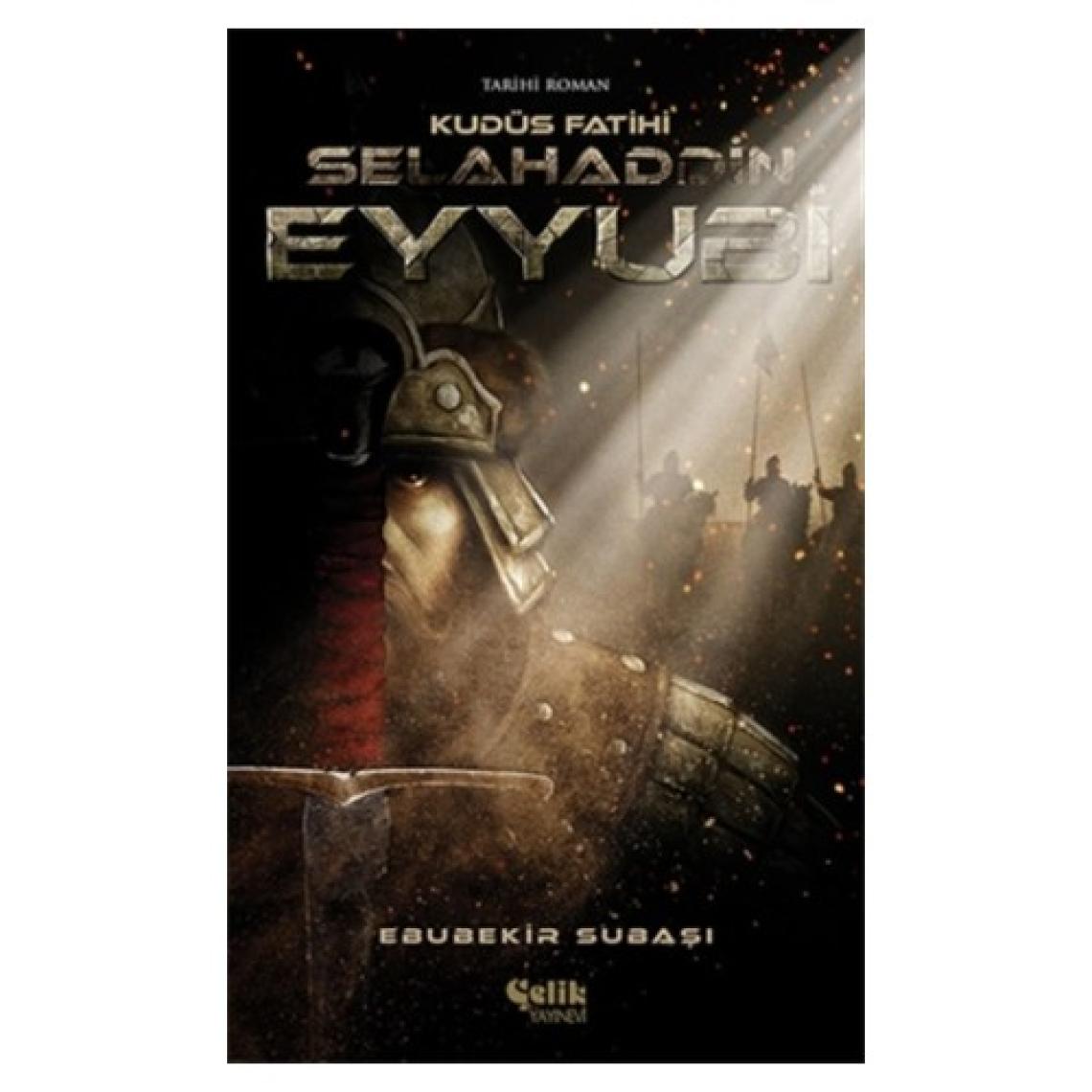 Selahaddin Eyyubi - Kudüs Fatihi - Ebubekir Subaşı