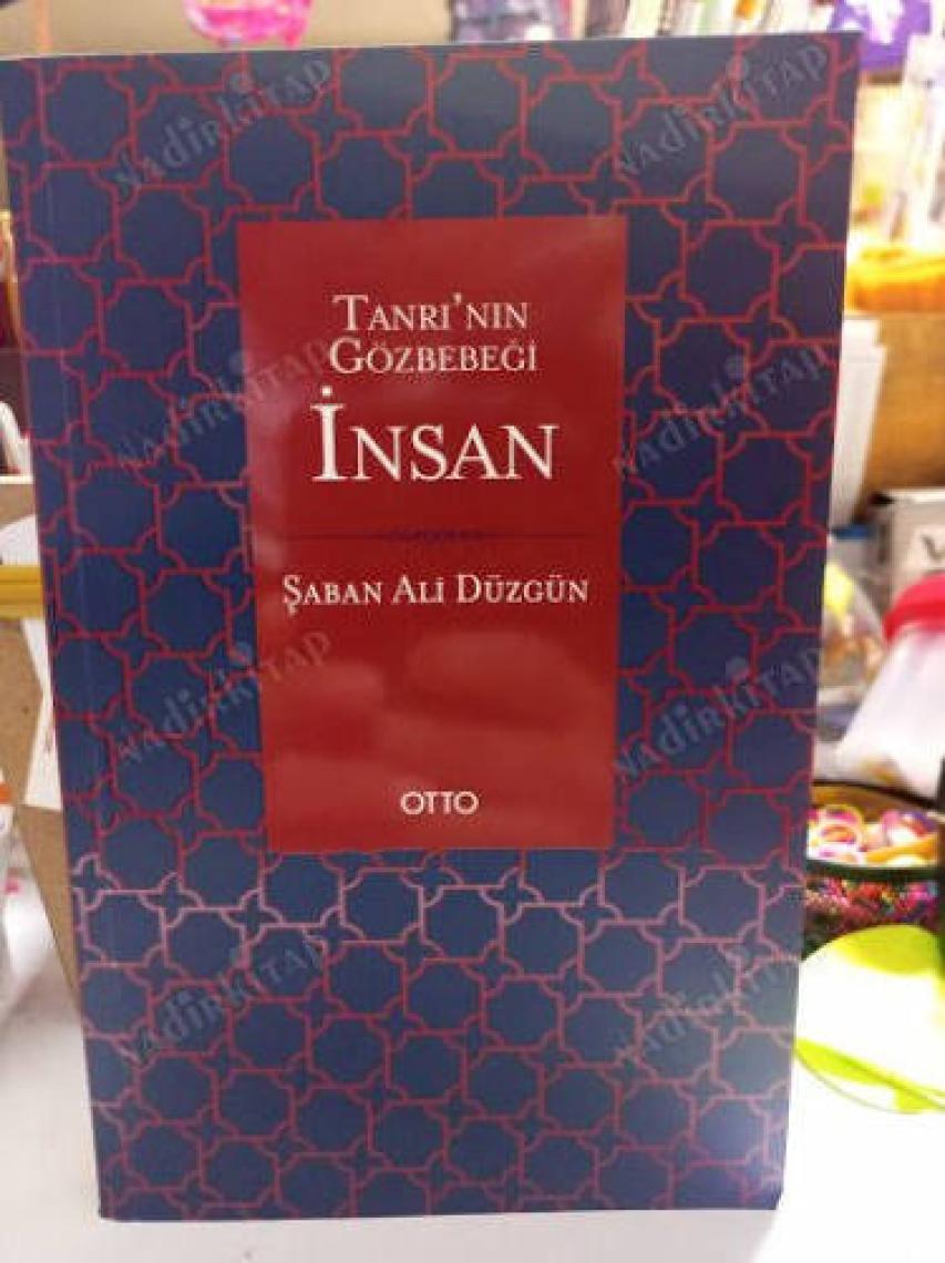 Tanrı'nın Gözbebeği Insan - Şaban Ali Düzgün