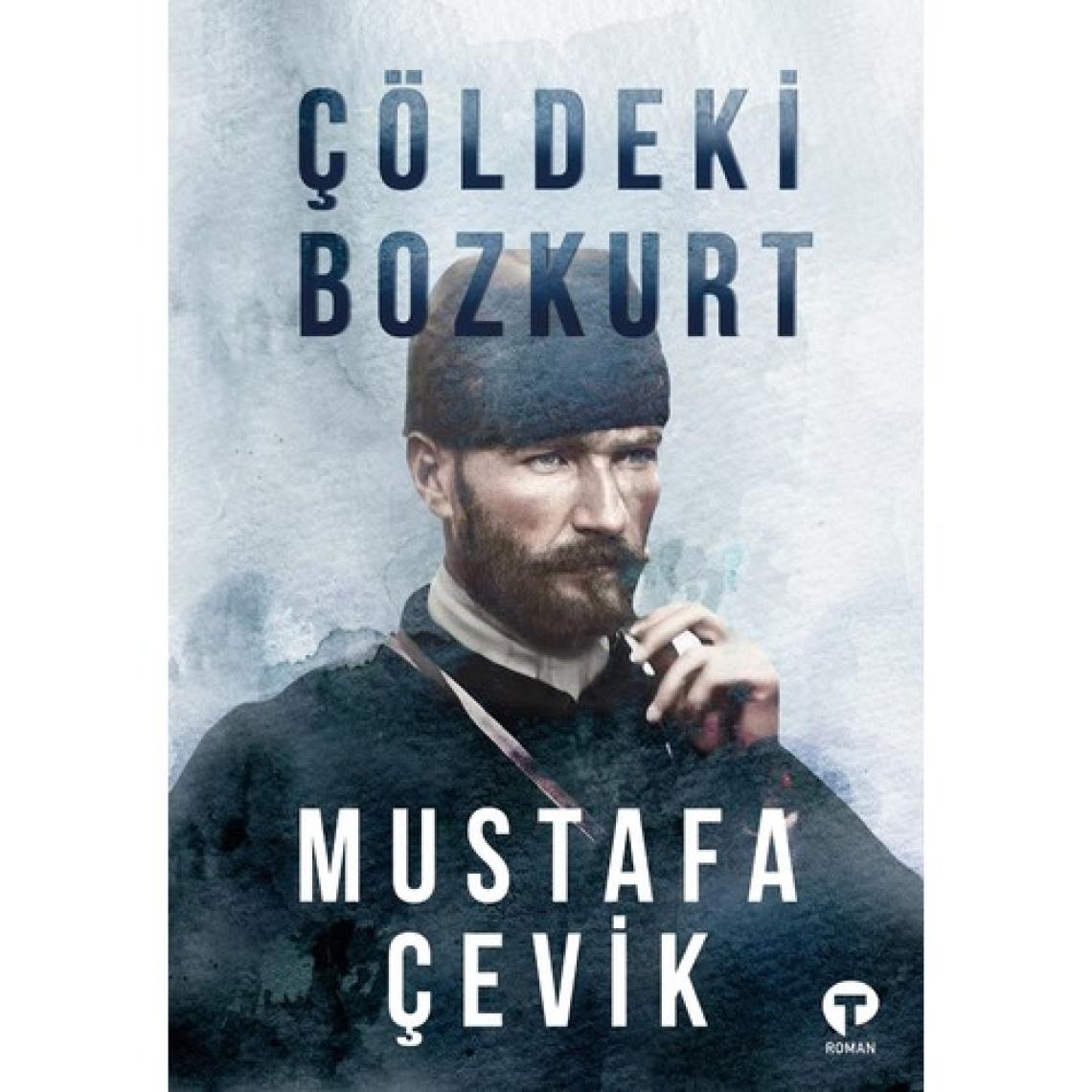 Çöldeki Bozkurt - Mustafa Çevik