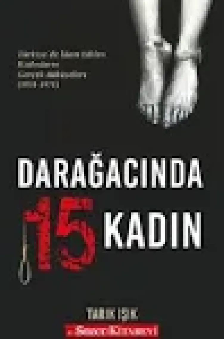 Darağacında 15 Kadın