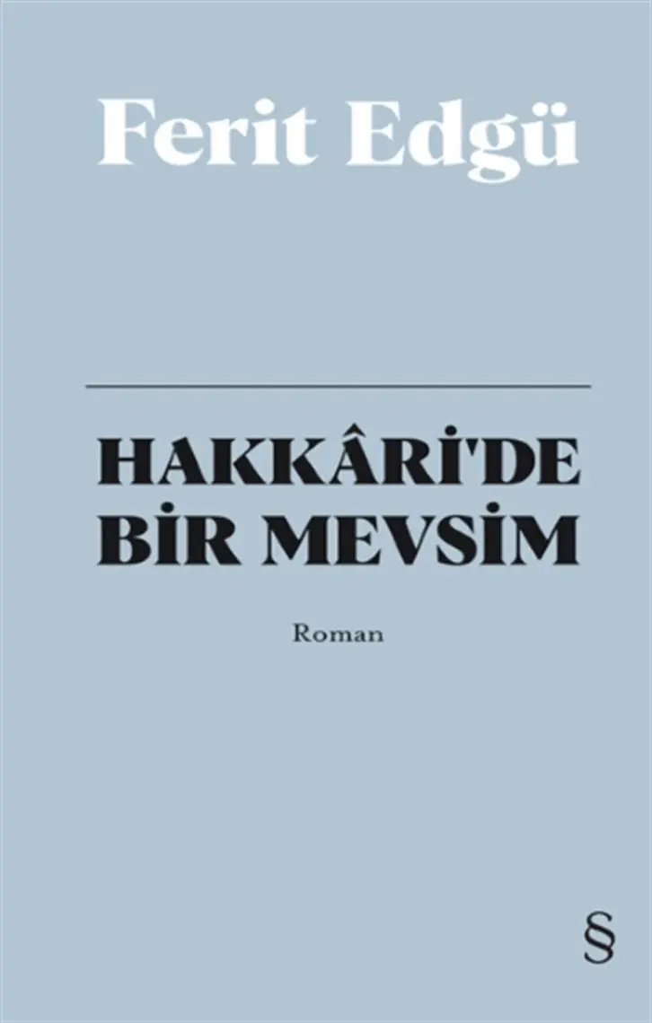 Hakkâri'de Bir Mevsim (Ciltli) - Ferit Edgü