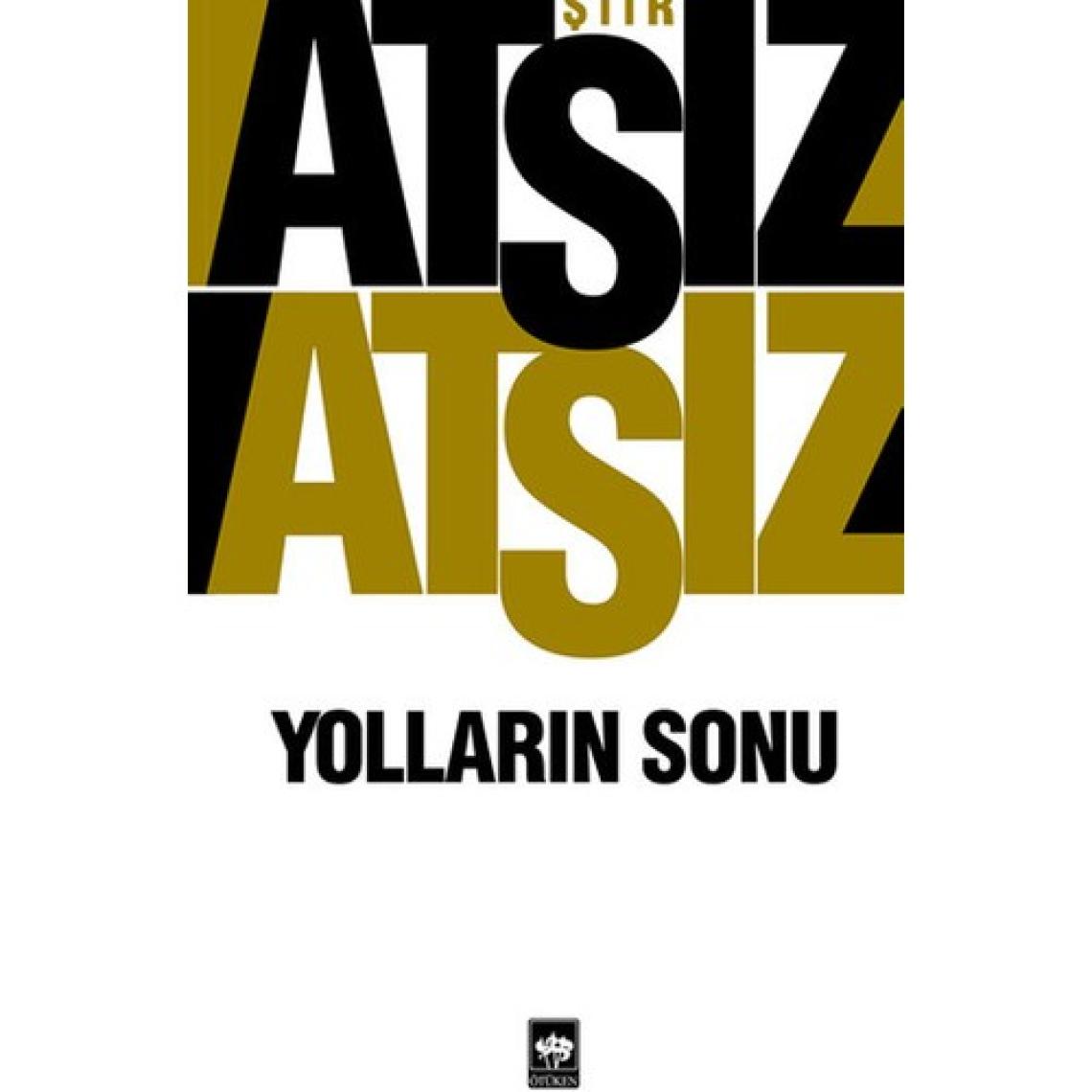 Yolların Sonu - Hüseyin Nihal Atsız