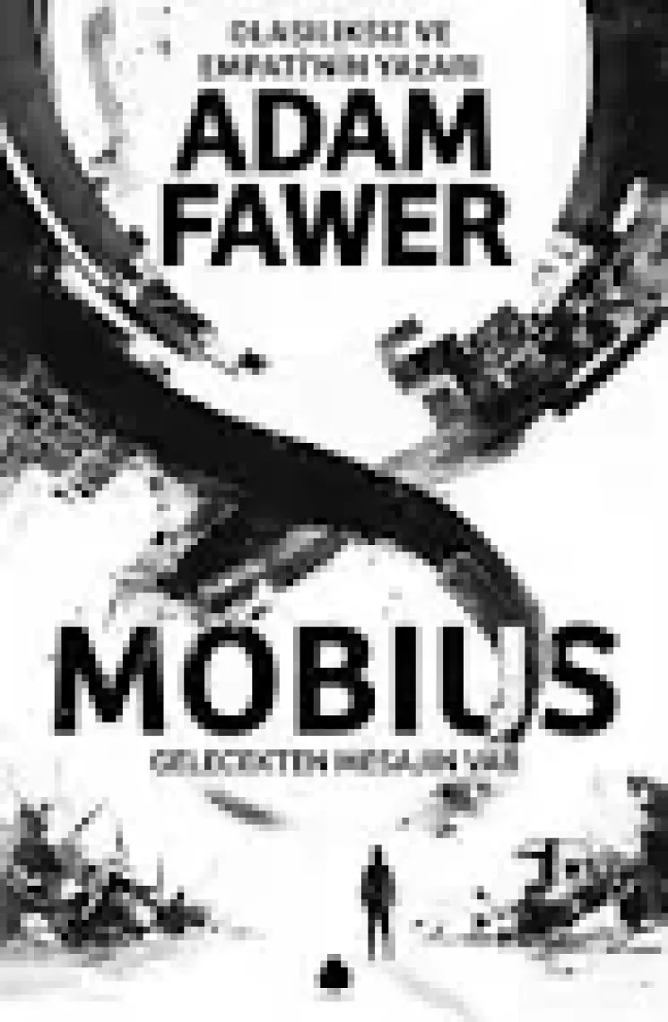 Mobius: Gelecekten Mesajın Var - Adam Fawer