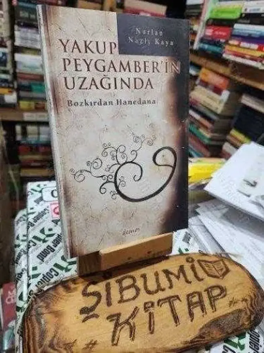 Yakup Peygamber'in Uzağında