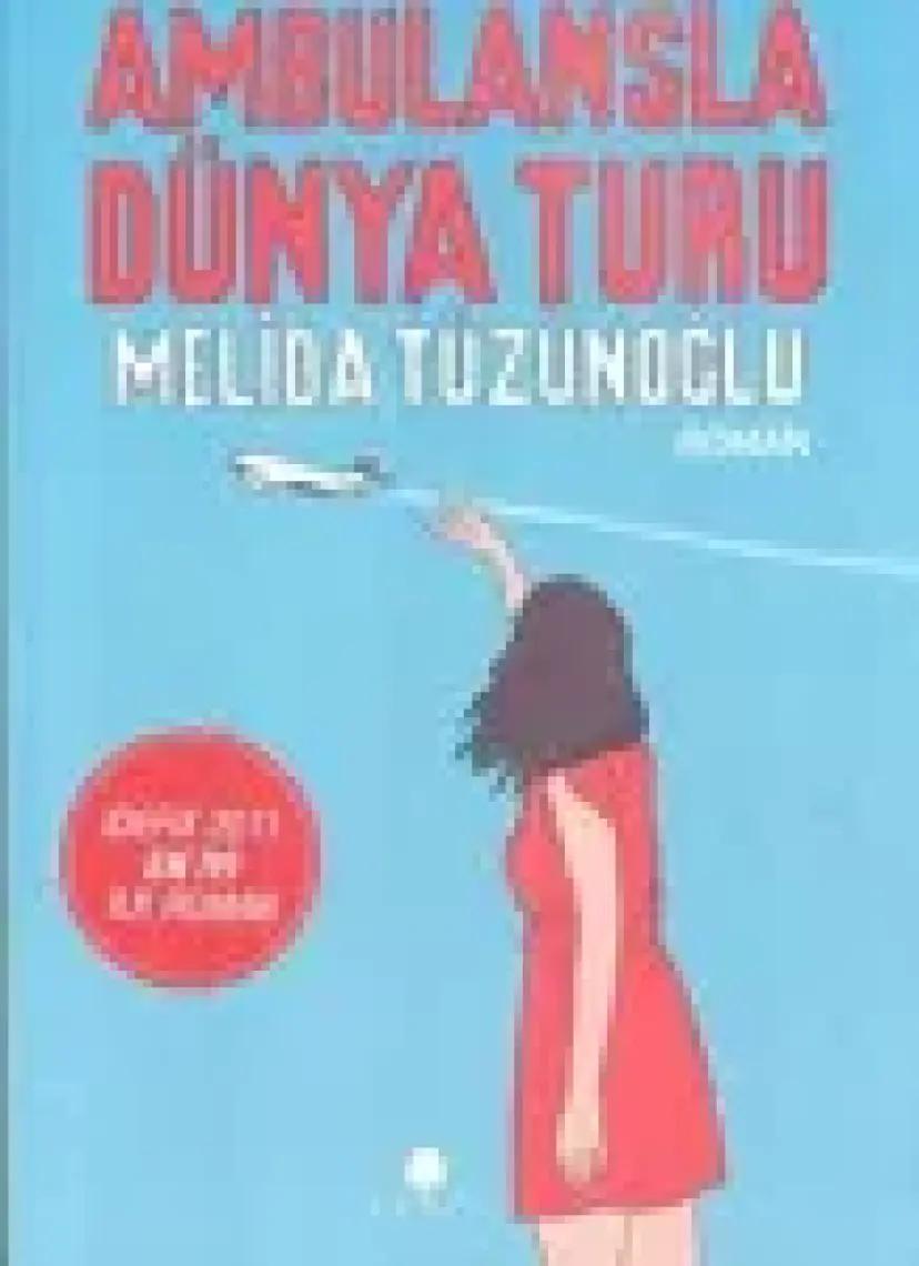 Ambulansla Dünya Turu - Melida Tüzünoğlu