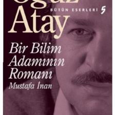 Bir Bilim Adamının Romanı - Mustafa Inan Oğuz Atay - Oğuz Atay