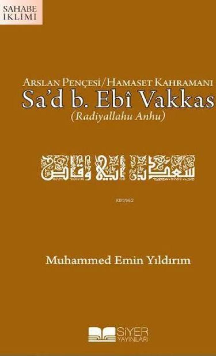 Arslan Pençesi / Hamaset Kahramanı Sa'd B. Ebi Vakkas (r.a.)