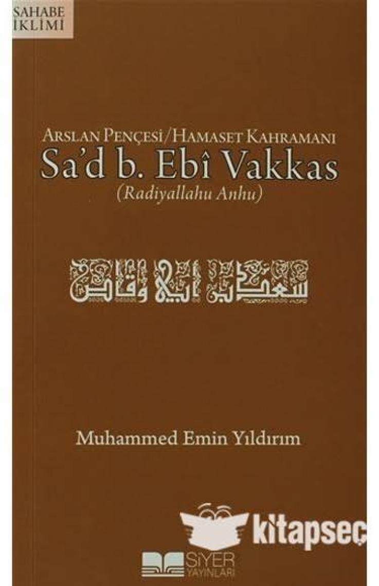 Arslan Pençesi / Hamaset Kahramanı Sa'd B. Ebi Vakkas (r.a.)