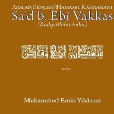 Arslan Pençesi / Hamaset Kahramanı Sa'd B. Ebi Vakkas (r.a.)