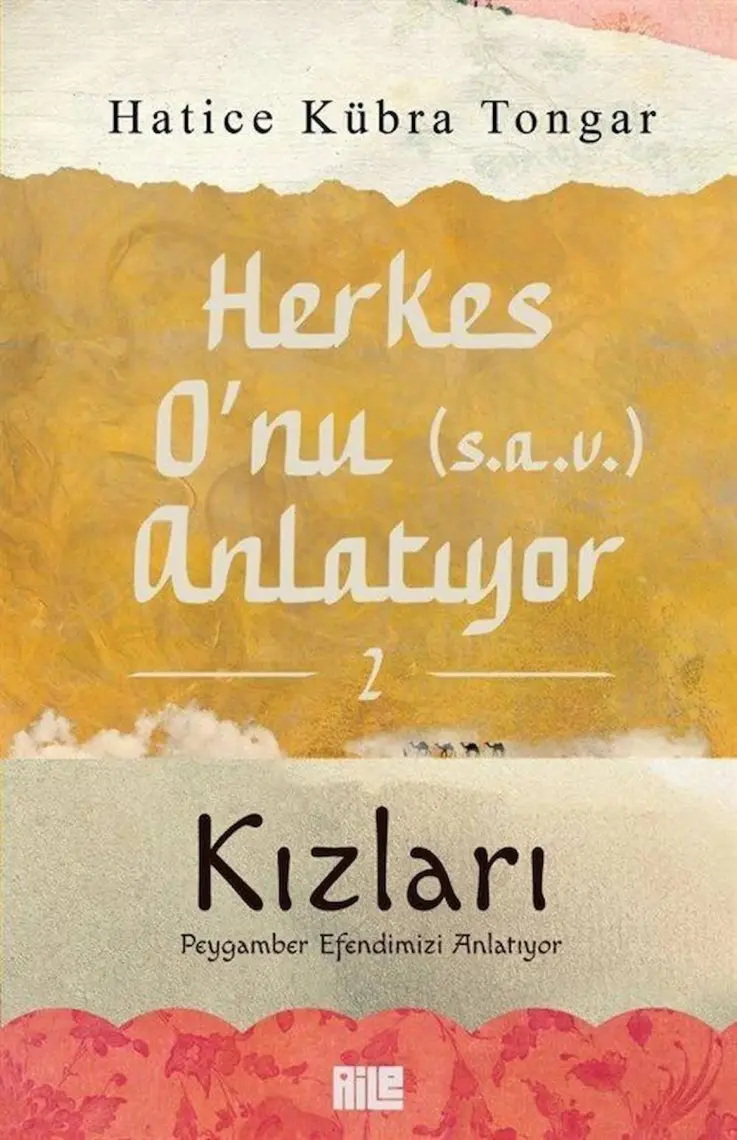 Herkes O’nu (S.a.v.) Anlatıyor - 2 - Hatice Kübra Tongar