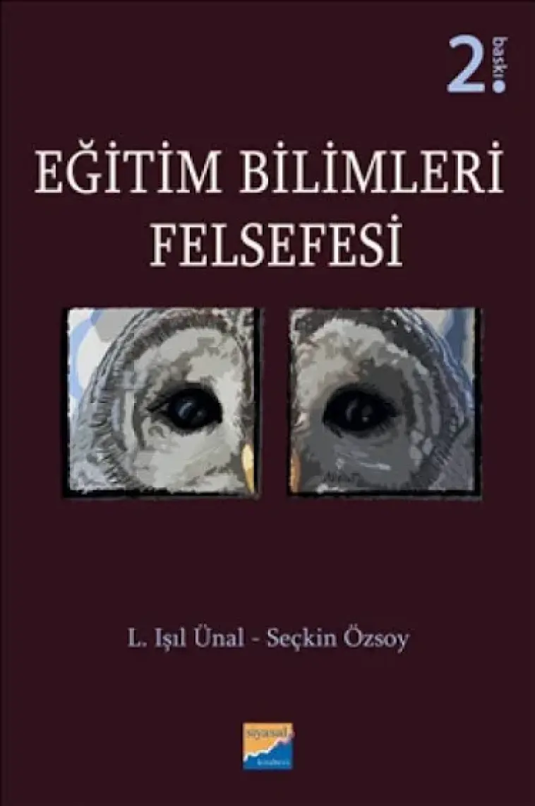 Eğitim Bilimleri Felsefesi - L. Işıl Ünal - Seçkin Özsoy