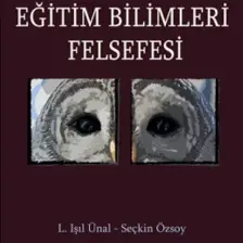 Eğitim Bilimleri Felsefesi - L. Işıl Ünal - Seçkin Özsoy