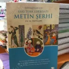 Üniversiteler Için Eski Türk Edebiyatı Metin Şerhi (14. VE 16. YÜZYILLAR)