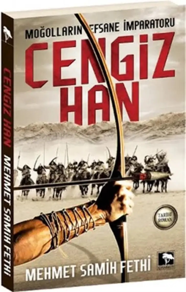 Moğolların Efsane İmparatoru Cengiz Han - Mehmet Samih Fethi