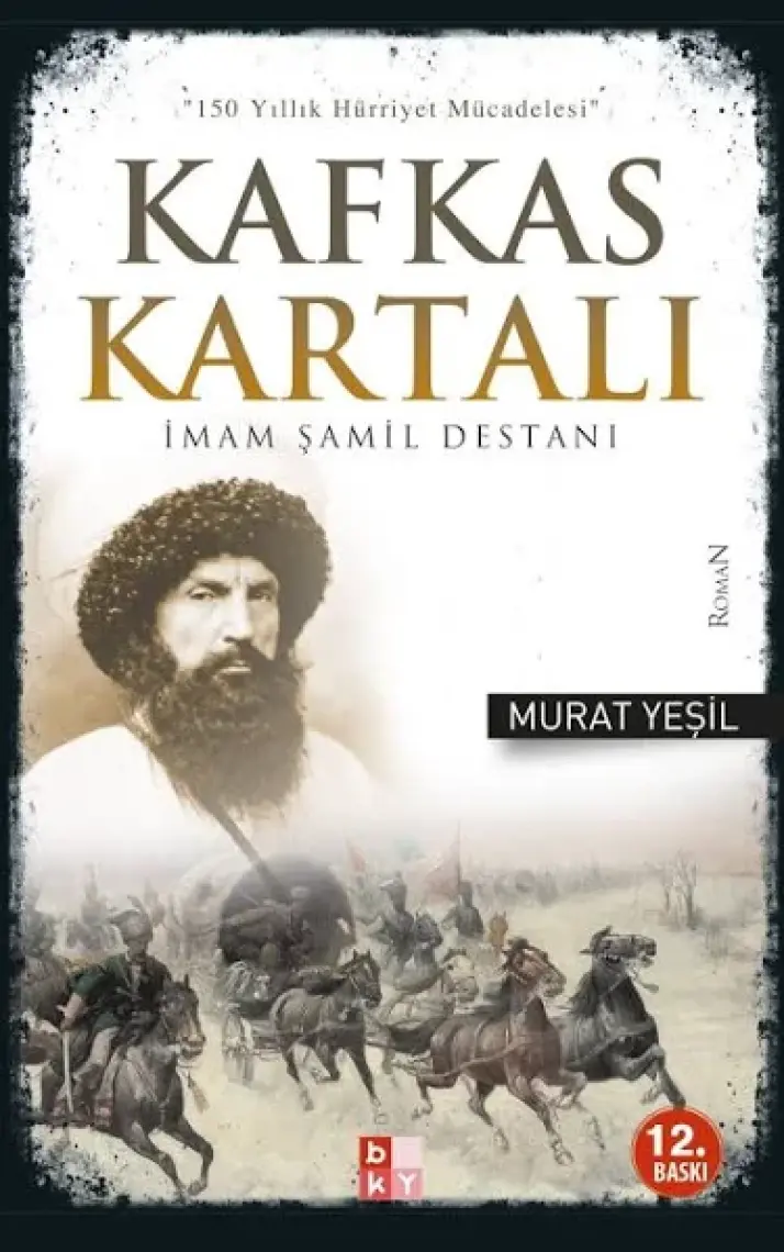 Kafkas Kartalı İmam Şamil Destanı-Murat Yeşil