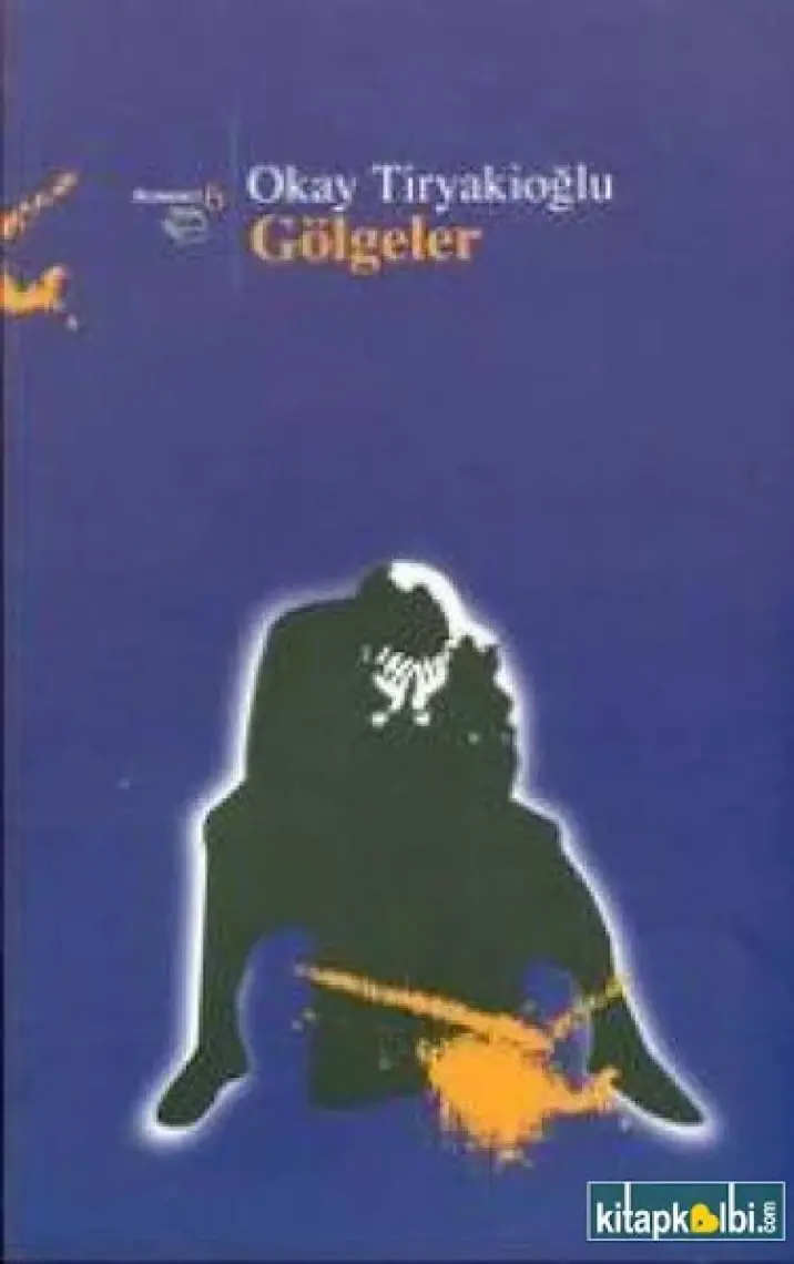 Gölgeler - Okay Tiryakioğlu