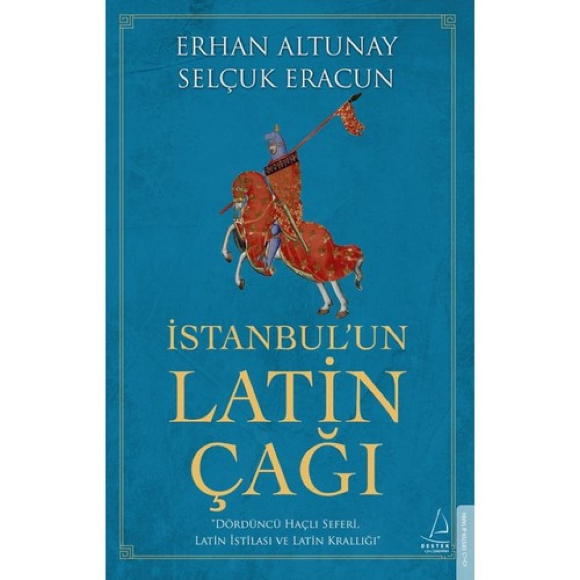 İstanbul'un Latin Çağı - Erhan Altunay