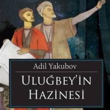 Uluğbey'İn Hazinesi-Adil Yakubov