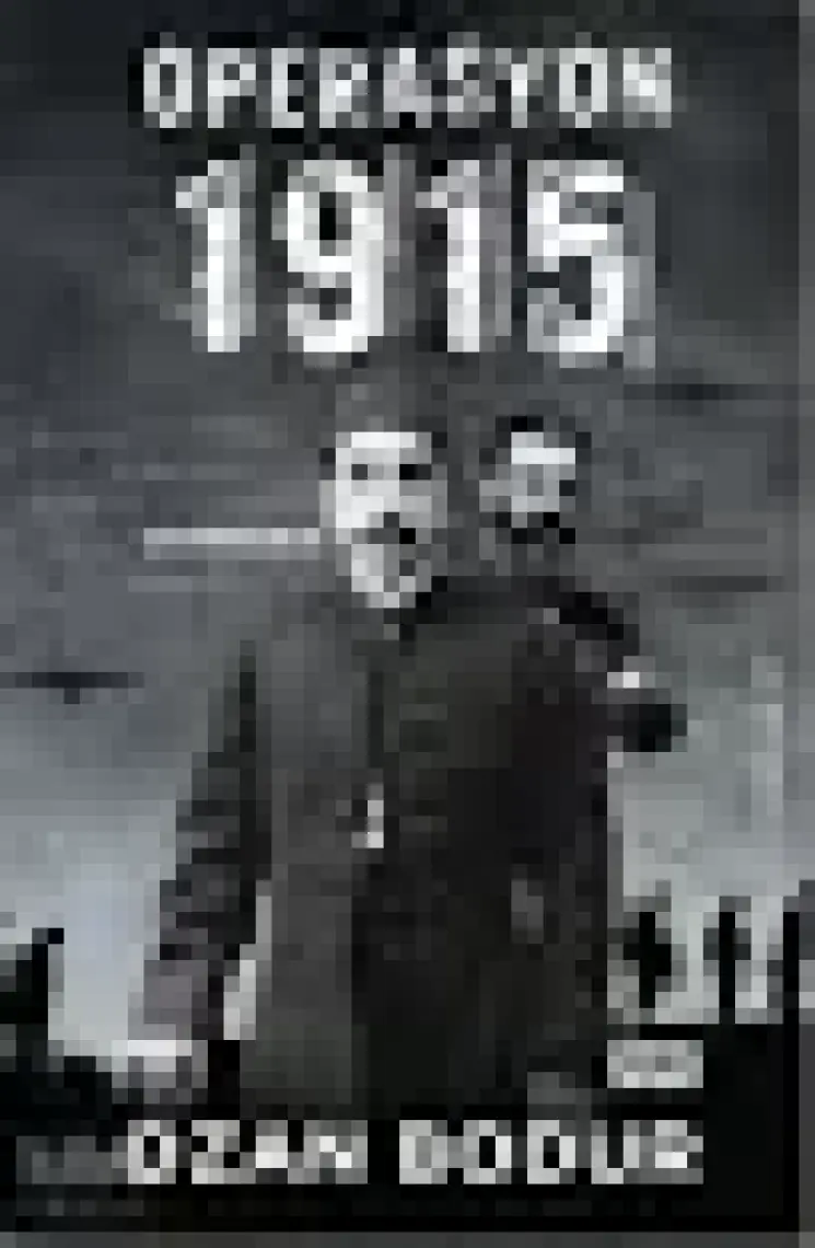Operasyon 1915 | - Ozan Bodur