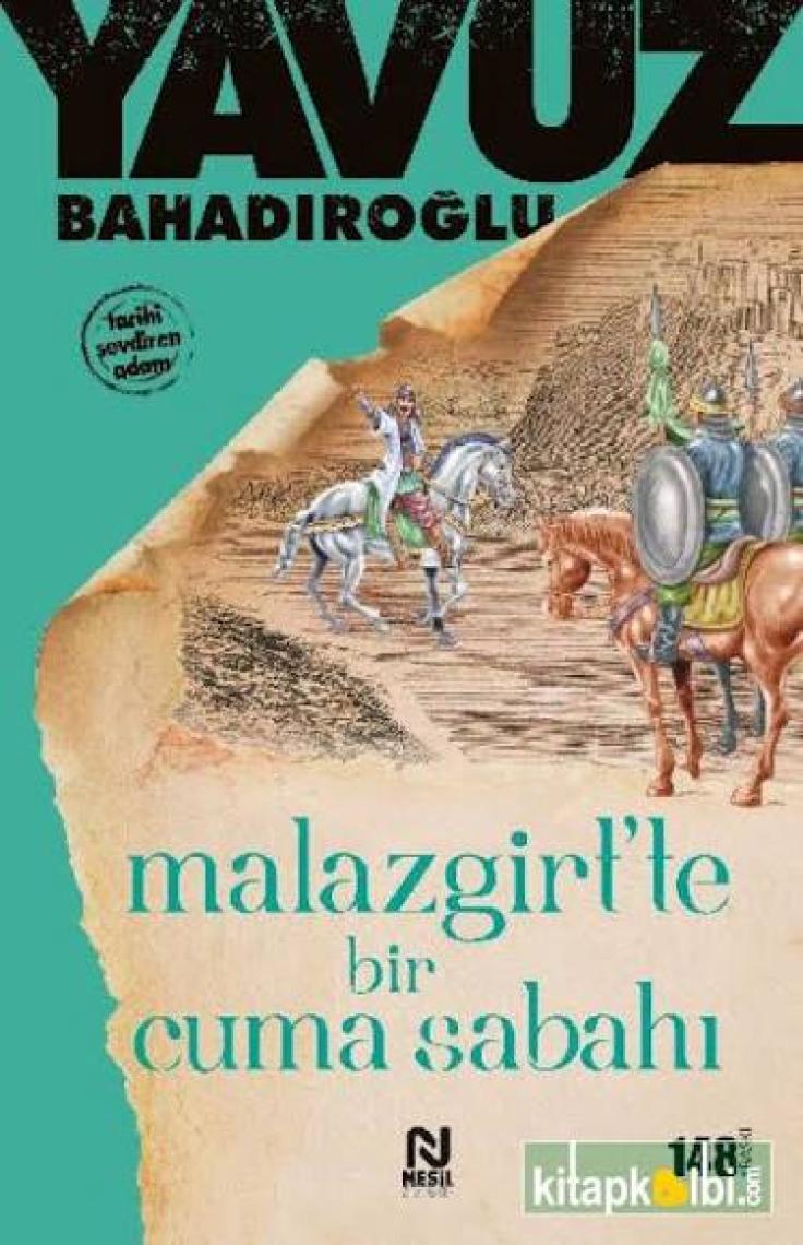 Malazgirt'te Bir Cuma Sabahı - Yavuz Bahadıroğlu